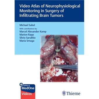 Video Atlas Of Neurophysiological Monitoring In Surgery Of Infiltrating Brain Tumors - 1