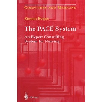 The PACE System - An Expert Consulting System for Nursing - Paperback - 2012 - 1