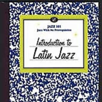 Jazz 101: Introduction To Latin Jazz - 1