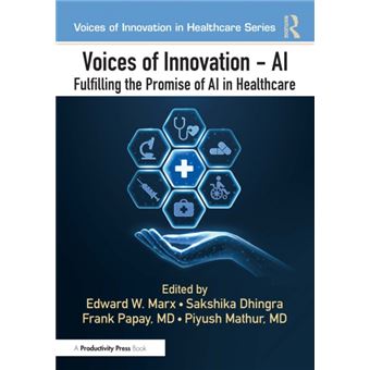 Voices of Innovation - AI Fulfilling the Promise of AI in Healthcare ...