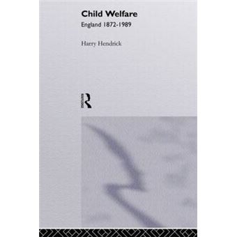 Child Welfare - England 1872-1989 - Paperback - 2011 - 1