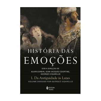História das Emoções Vol. 1 - da Antiguidade Às Luzes - 1