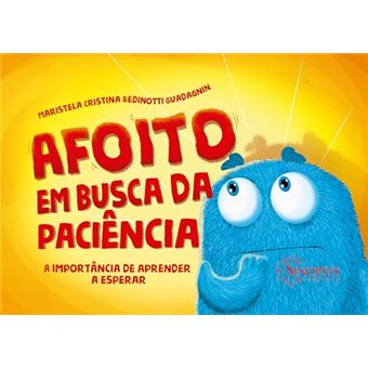Afoito Em Busca Da Paciência: A Importância De Aprender A Esperar - 1