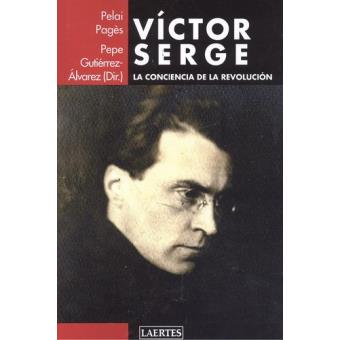 VÍCTOR SERGE La conciencia de la revolución - 1