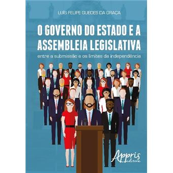O Governo do Estado e a Assembleia Legislativa - 1