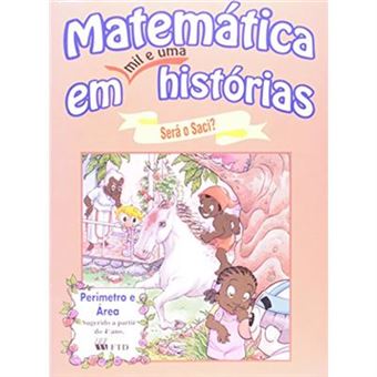 Matemática Em Mil E Uma Histórias. Será O Saci? - 1