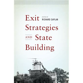 Exit Strategies and State Building - Hardback - 2012 - 1