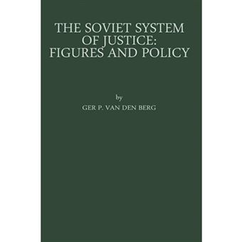 The Soviet System of Justice: Figures and Policy - Paperback - 1985 - 1
