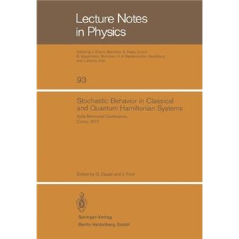 Stochastic Behavior in Classical and Quantum Hamiltonian Systems - Volta Memorial Conference, Como 1977 - Paperback - 1979 - 1