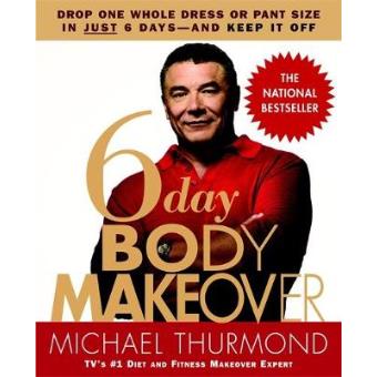 6-day Body Makeover - Drop One Whole Dress or Trouser Size in Just 6 Days - and Keep it Off - Paperback - 2007 - 1