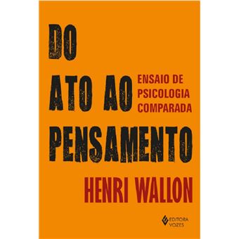 Do ato ao pensamento: ensaio de psicologia comparada - 1