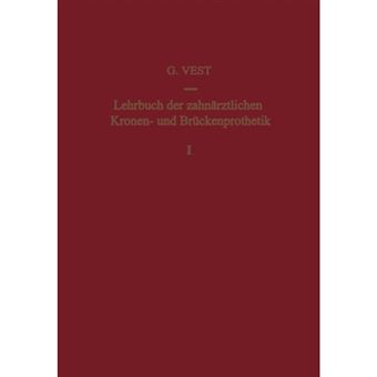 Lehrbuch Der Zahnarztlichen Kronen- Und Bruckenprothetik - Band 1: Kronenprothetik - Paperback / softback - 0 - 1