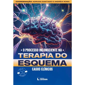 O Processo Inconsciente Na Terapia Do Esquema - Casos Clínicos - 1