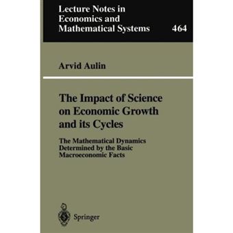 The Impact of Science on Economic Growth and Its Cycles - The Mathematical Dynamics Determined by the Basic Macroeconomic Facts - Paperback - 1998 - 1