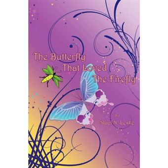 The Butterfly That Loved the Firefly - Hardback - 2006 - 1