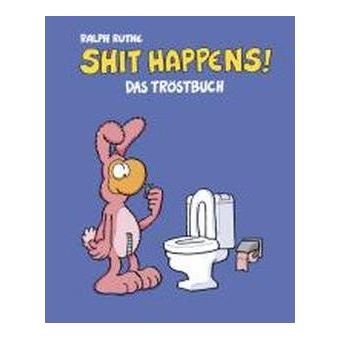 Shit Happens! Das Tröstbuch - 1