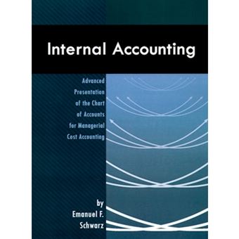 Internal Accounting - Advanced Presentation of the Chart of Accounts for Managerial Cost Accounting - Paperback / softback - 2001 - 1