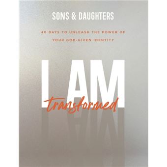 I Am Transformed  40 Days To Unleash The Power Of Your Godgiven Identity - 1