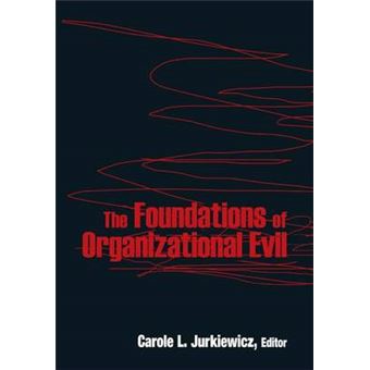 The Foundations of Organizational Evil - Paperback - 2012 - 1