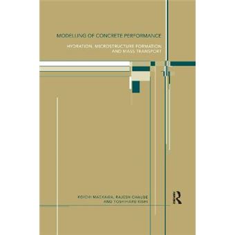 Modelling Of Concrete Performance Hydration, Microstructure And Mass Transport - 1