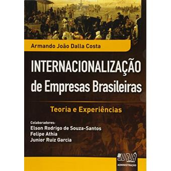Internacionalização de Empresas Brasileiras. Teoria e Experiências - 1