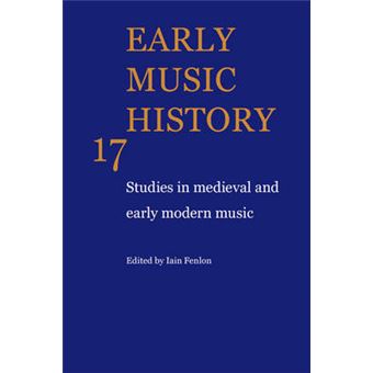 Early Music History - Studies in Medieval and Early Modern Music - Paperback - 2009 - 1