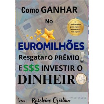 Como Ganhar No Euromilhões Resgatar O Prêmio E Investir O Dinheiro - 1