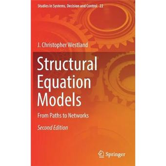 Structural Equation Models From Paths To Networks 22 Studies In Systems, Decision And Control - 1