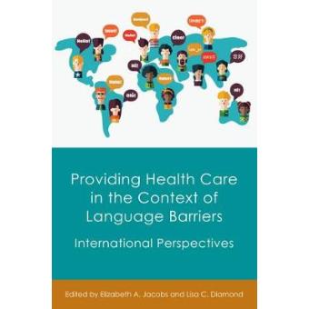 Providing Health Care In The Context Of Language Barriers - 1