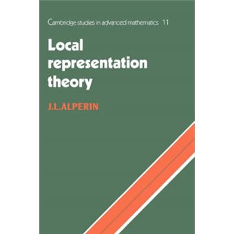 Local Representation Theory - Modular Representations as an Introduction to the Local Representation Theory of Finite Groups - Paperback - 1993 - 1