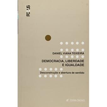 Democracia, Liberdade E Igualdade - Desconstrucao E Abertura De Sentid - 1