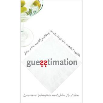 Guesstimation - Solving the World's Problems on the Back of a Cocktail Napkin - Paperback - 2008 - 1