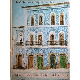 Maranhão: são luís e alcântara. - 1