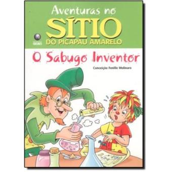 Sabugo Inventor, O - Aventuras Do Sitio Do Picapau Amarelo - 1