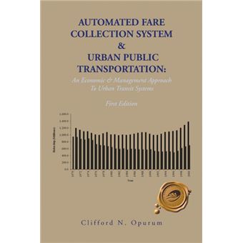Automated Fare Collection System & Urban Public Transportation - An Economic & Management Approach to Urban Transit Systems - Paperback / softback - 2012 - 1
