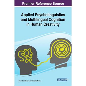 applied Psycholinguistics And Multilingual Cognition In Human Creativity Hardcover - 1