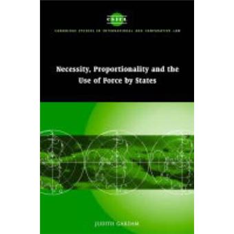 Necessity, Proportionality and the Use of Force by States - 1