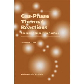 Gas-Phase Thermal Reactions - Chemical Engineering Kinetics - Paperback - 2010 - 1