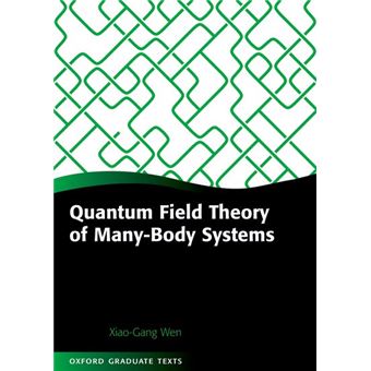 Quantum Field Theory of Many-body Systems - From the Origin of Sound to an Origin of Light and Electrons - Hardback - 2004 - 1