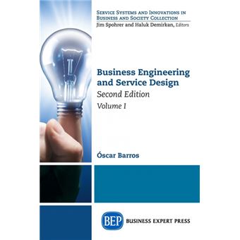 Business Engineering And Service Design, Second Edition, Volume I - 1