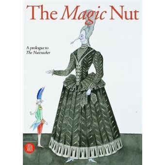"The Magic Nut - A Prologue to ""The Nutcracker"" - Hardback - 2005" - 1