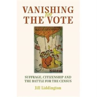 Vanishing For The Vote: Suffrage, Citizenship And The Battle For The Census - [Version Originale] - 1