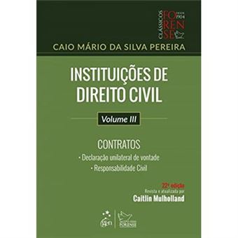 Instituições De Direito Civil: Contratos: Declaração Unilateral De Vontade, Responsabilidade Civil (Volume 3) - 1