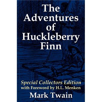 The Adventures of Huckleberry Finn - Special Collectors Edition with Forward by H.L. Menken - Paperback - 2011 - 1