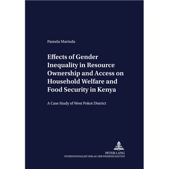 Effects of Gender Inequality in Resource Ownership and Access on Household Welfare and Food Security in Kenya A Case Study of West Pokot District 51 Development Economics  Policy - 1