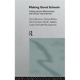 Making Good Schools - Linking School Effectiveness and Improvement - Hardback - 1996 - 1