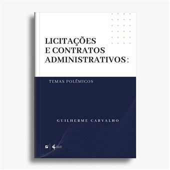 Licitações E Contratos Administrativos: Temas Polêmicos - 1