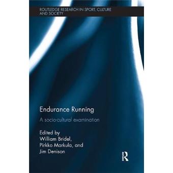Endurance Running A Sociocultural Examination Routledge Research In Sport, Culture And Society - 1