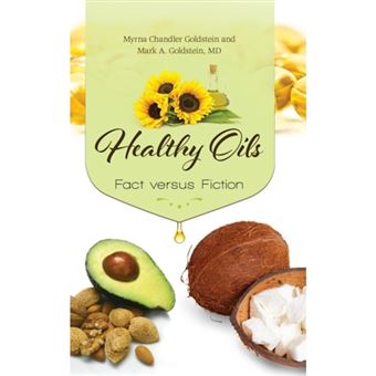 Healthy Oils - Fact versus Fiction - Hardback - 2014 - 1