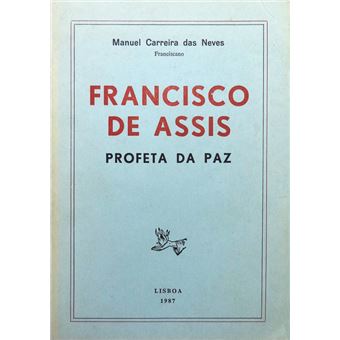 Francisco de assis profeta da paz. - 1
